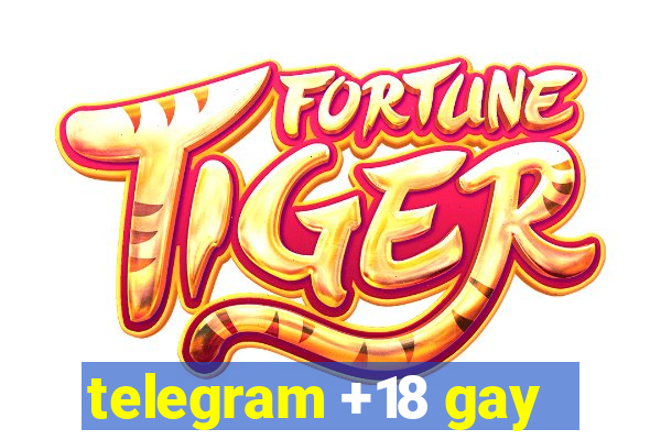 telegram +18 gay